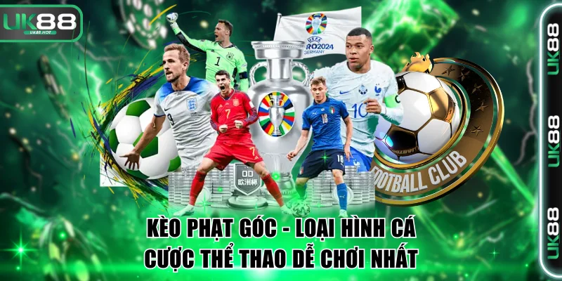 Kèo Phạt Góc - Kinh Nghiệm Đọc Siêu Chuẩn Cho Người Mới 1 Kèo phạt góc